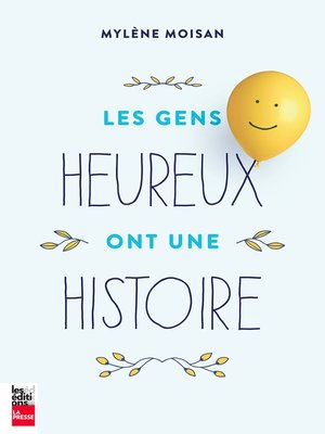 cover image of Les gens heureux ont une histoire